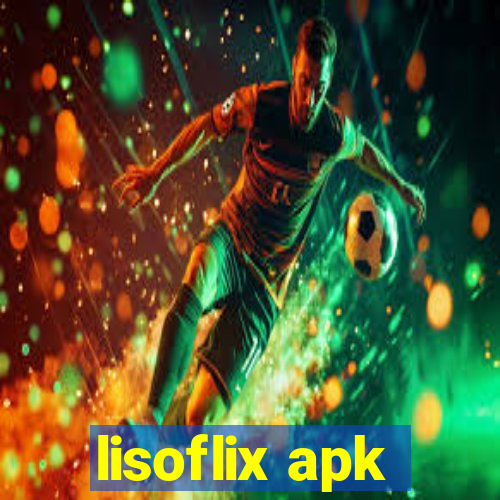 lisoflix apk